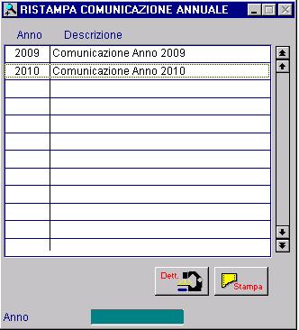 AD HOC WINDOWS COMUNICAZIONE ANNUALE DATI IVA 2011 RISTAMPA COMUNICAZIONE In questa videata vengono proposte tutte le Comunicazioni Annuali Iva effettuate. Fig. 1.