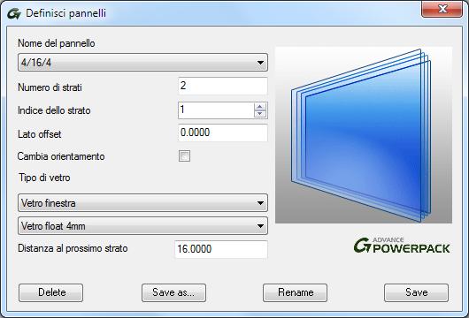 Definisci pannelli Questa funzione ha la possibilità di creare vetri a più strati. Scegli il numero e la tipologia degli strati di vetro che compongono il pannello.