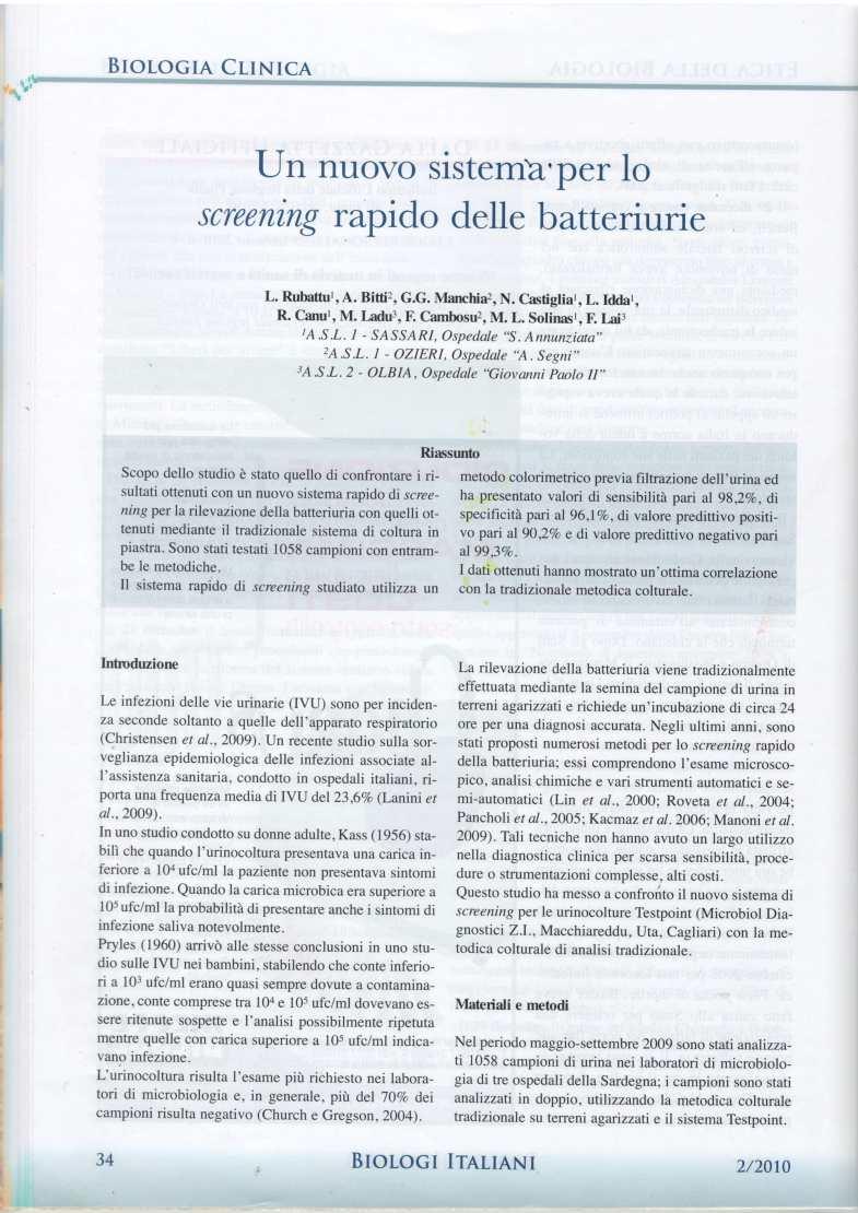 \ tr',!***''** BIoLoGIA CLINICA rr@ tjn nuovo sistenrh.per lo g rapido delle batteriurie L. Rubattur, A. Biffi2, G.G. lmanchia2, N. Casúgliar, L. Iddar, R. Canul, M. Ladu3, F, Cambosu2, M. L. Solinasr, R rqi3 ta.