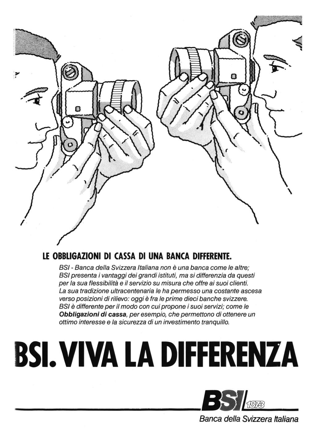 <* ^ U^ / s V O /V o \ * f \ *= -J LE OBBLIGAZIONI DI CASSA DI UNA BANCA DIFFERENTE.