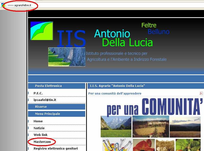ACCESSO A MASTERCOM L accesso a MASTERCOM avviene tramite il sito della scuola www.agrariofeltre.