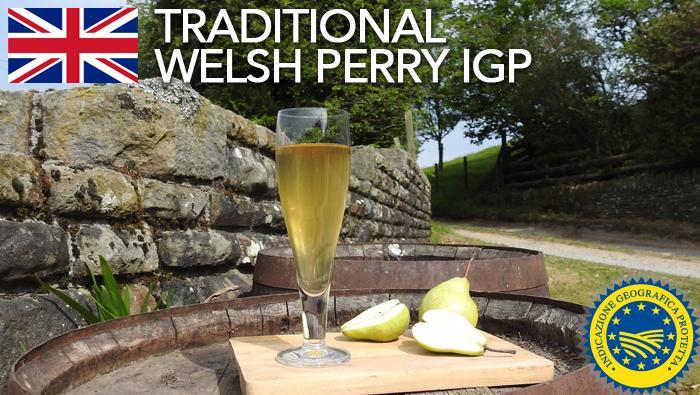 Traditional Welsh Perry IGP Regno Unito Reg. Ue 2017/922 del 17.05.2017 - GUUE L 140 del 31.05.2017 Classe 1.8. Altri prodotti dell allegato I del trattato (spezie, ecc.