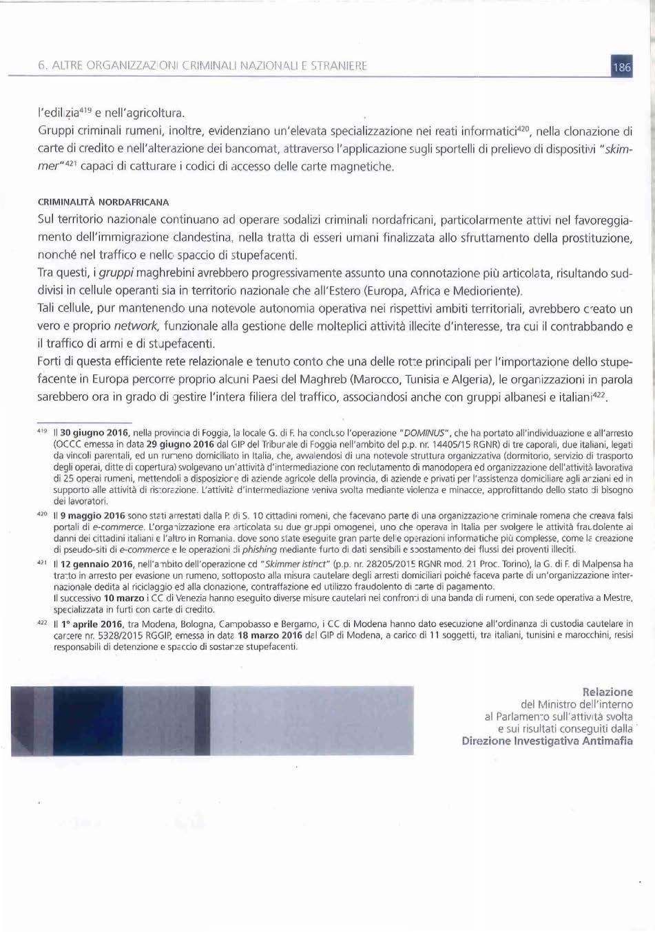 186 Senat del 6. ALTRE Of\GANIZZAZ mji CRIMINALI l\iaziohl l\li E STRANI E.RE. l'edil e nell'agricltura.