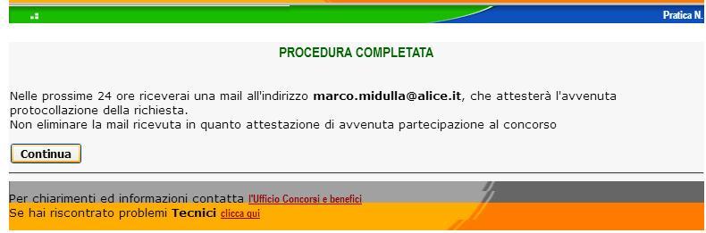 INVIO ONLINE DELLA RICHIESTA BENEFICI Operazioni conclusive IMPORTANTE: Completata la procedura, il sistema invierà, entro le prossime 24 ore, una email all indirizzo indicato nella richiesta