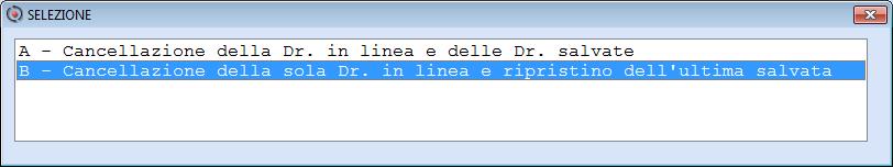 La scelta "A" cancella sia la DICHIARAZIONE in LINEA (Correttiva) che la DICHIARAZIONE salvata (Dichiarazione Originaria). 7.