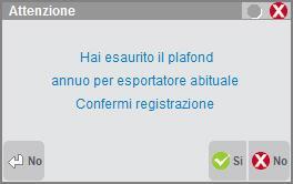 ECCESSIVO UTILIZZO DEL PLAFOND Quando si registra la fattura di acquisto, se il plafond è esaurito, alla conferma della registrazione appare il seguente messaggio: Supponiamo di avere un plafond