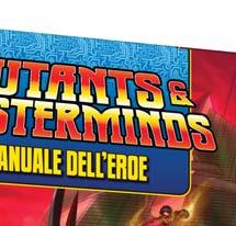 Grazie a Mutants & Masterminds il gioco di ruolo dei supereroi, potrai creare il tuo supereroe e guadagnarti un posto tra i leggendari difensori della