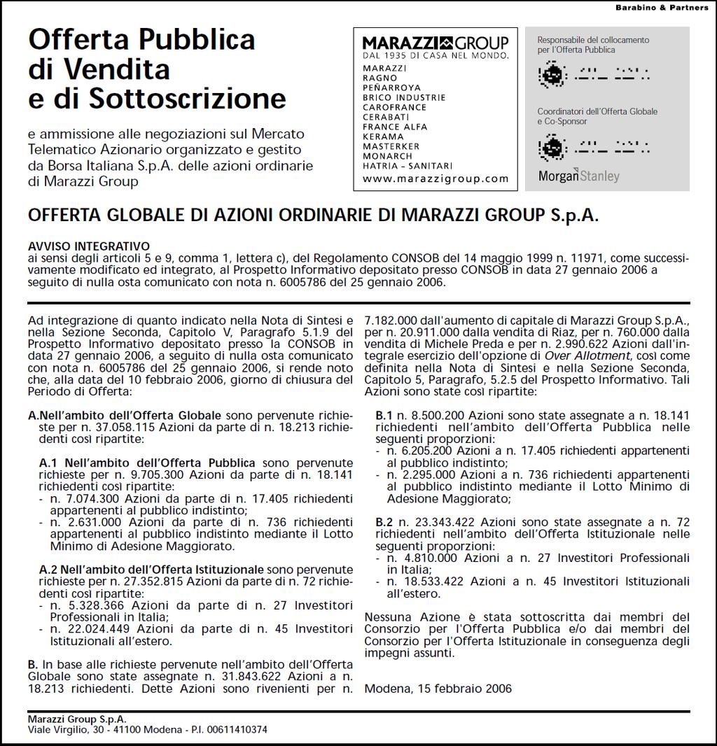 Il Sole 24 Ore 15 febbraio 2006 Il 17 marzo Mediobanca Comunicherà che l opzione di greenshoe è