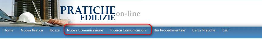 Comunicazioni Il sistema offre la possibilità di inoltrare specifiche comunicazioni attinenti alle pratiche edilizie istruite nel corso dell ultimo triennio.