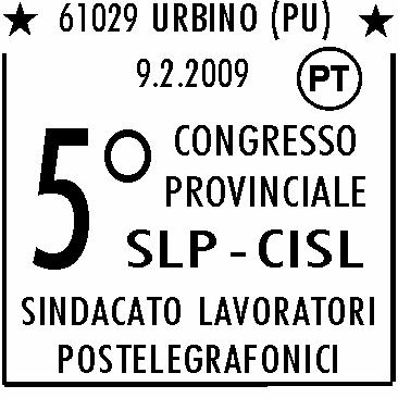 50 RICHIEDENTE: SLP CISL SEDE DEL SERVIZIO: Palazzo Ducale Sala Congressi - 61029 Urbino (PU) DATA: 9/2/09 ORARIO: 15.30/19.