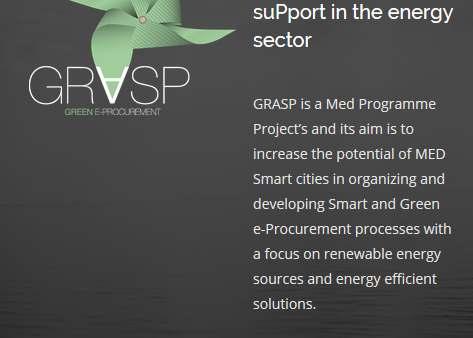 Il progetto GRASP GReen procurement And Smart city support in the energy sector GRASP é un progetto del Programma MED ed il suo scopo é quello di aumentare il potenziale delle