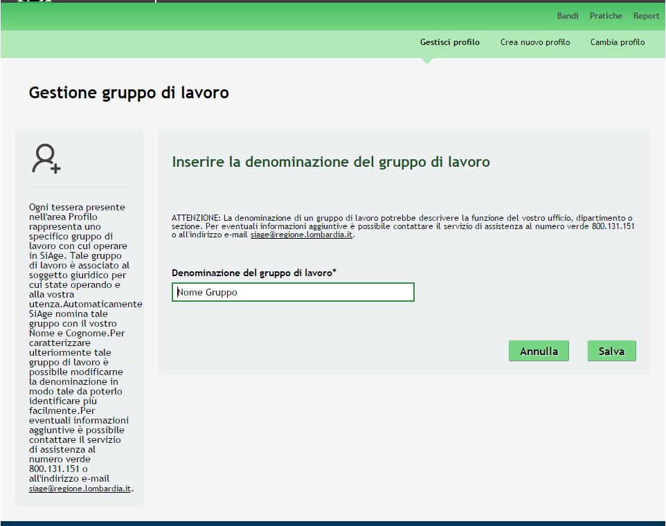 Figura 21 Denominazione gruppo di lavoro Qui è necessarioindicare la denominazione del gruppo di lavoro.