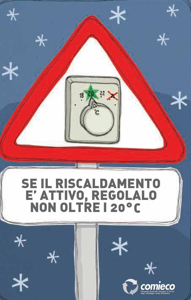 Regole comportamentali Gli impianti di climatizzazione costituiscono una grande opportunità di risparmio energetico, sia in termini di combustibili (riscaldamento) che di energia elettrica