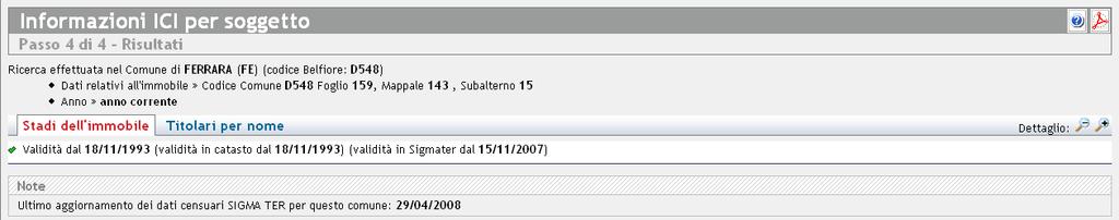 Vengono riepilogati i dati immessi per la ricerca sotto i quali sono presenti due link per accedere alle viste che consentono la visualizzazione dei dati.