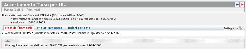 Vengono riepilogati i dati immessi per la ricerca sotto i quali sono presenti tre link per accedere alle viste che consentono la visualizzazione dei dati.