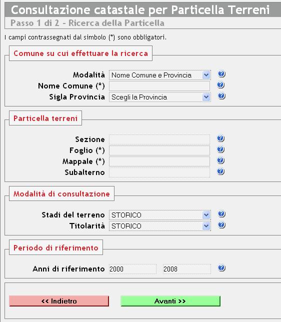 4. Macro Servizio 4: Consultazione dei dati catastali Il servizio consente di reperire informazioni catastali, senza valenza legale, relativamente alla situazione oggettiva ed alla titolarità di