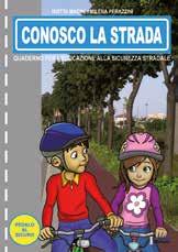 bicicletta o chi sfida a piedi le correnti veloci del traffico, ma è bravo ed abile chi conosce meglio ed applica