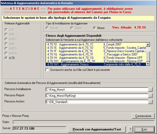 Bollettino 4.70.1H1-3 - 1 PER APPLICARE L AGGIORNAMENTO L aggiornamento è disponibile tramite il sistema di aggiornamento automatico in remoto. 1. Per effettuare l aggiornamento, dal Desktop entrare nella funzione Da Avvio (Start) Programmi King 4.