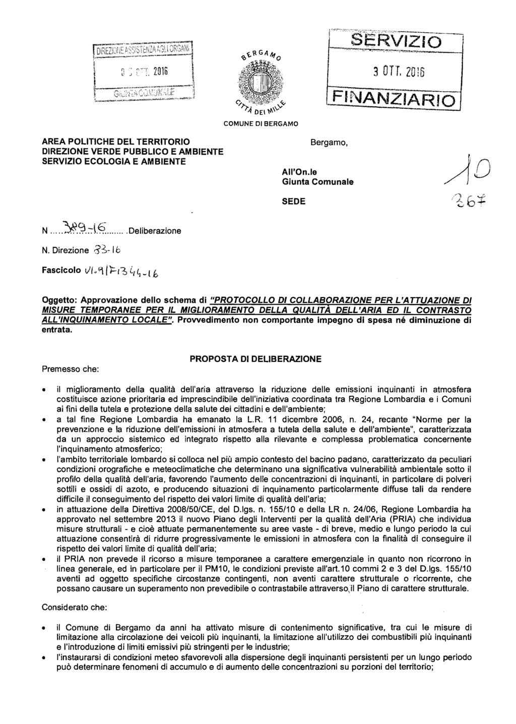 3 OTT, 2016 FI NANZ'Ar~, O COMUNE DI BERGAMO AREA POLITICHE DEL TERRITORIO Bergamo, DIREZIONE VERDE PUBBLICO E AMBIENTE, SERVIZIO ECOLOGIA E AMBIENTE AII'On.le Giunta Comunale SEDE /JD N... ~~.:-:-t.