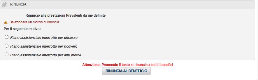 Premendo il tasto RININCIA AL BENEFICIO l utente rinuncia a tutti i benefici