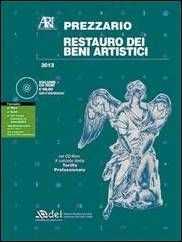 2012 Prezzario del Restauro di Beni Artistici Edizione 2012 - Casa editrice DEI Redazione del