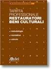 precedenti edizioni per conto dell  2009 Tariffa professionale restauratori Beni Culturali Casa