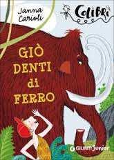 Carioli, Janna: Giò denti di ferro (2016) Narrativa