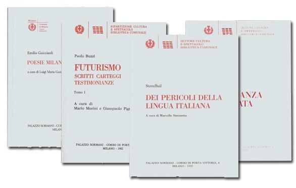 I QUADERNI DI PALAZZO SORMANI GRECHI, Gian Franco. Stendhal e Manzoni. 1979 [esaurito] N. 2 SOCIETÀ e politica milanese nei periodici di fine secolo. 1980 [esaurito] N.