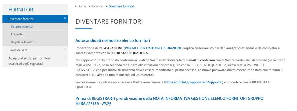 Auto registrazione dei fornitori del Gruppo Hera Per registrarsi nell elenco FORNITORI del Gruppo Hera occorre accedere al sito www.gruppohera.