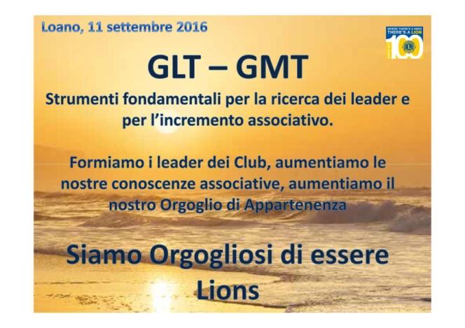 GMT alias Crescita Associativa, che non è necessariamente crescita in termini numerici, ma crescita in termini di contenuti, cresciamo, rinnoviamoci, non abbiamo paura del futuro, affrontiamo i