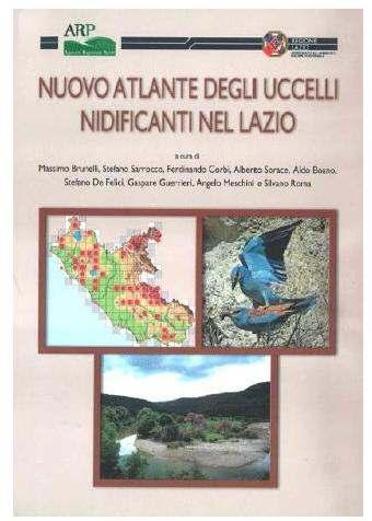 Un esempio: la Regione Lazio E stato da pochi giorni pubblicato il Nuovo Atlante degli Uccelli