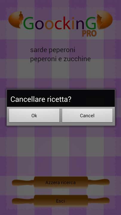 Cancellare una ricetta Figura 10 Cancellare una ricetta Ogni riga in cui è presente un risultato della ricerca, se premuta