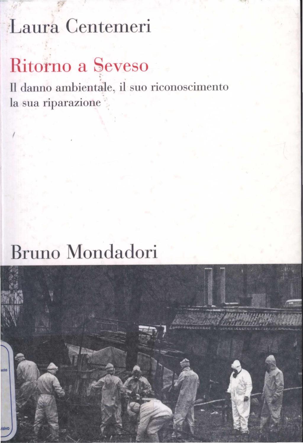 Laura Centemeri Ritorno a Seveso Il danno ambientaje,