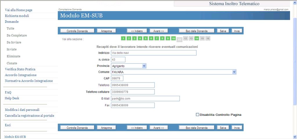 Recapiti lavoratore eventuali comunicazioni: indicare i dati riguardanti l indirizzo dove il lavoratore intende ricevere eventuali comunicazioni. Nei campi numerici, N.