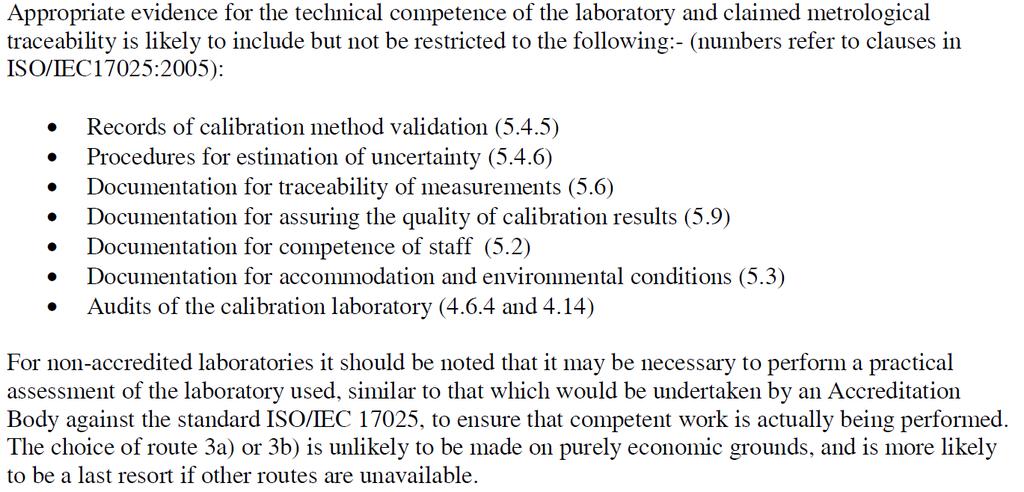 Evidenze appropriate della competenza tecnica del laboratorio e della presunta riferibilità metrologica è bene che includano, ma non solo, gli aspetti seguenti (la numerazione si riferisce ai