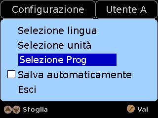 Menu Configurazione... continua dalla pag. precedente - Selezione Prog Dopo aver evidenziato Selezione Prog, premere per evidenziare un manipolo dall elenco. per andare alla schermata Selezione Prog.