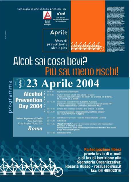 Alcohol PREVENTION DAY 23 Aprile 2004 Istituto Superiore di Sanità Roma Tutto il materiale è di