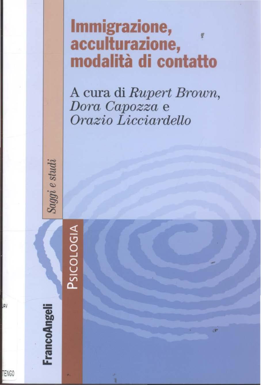 Immigrazione,, acculturazione, modalità di contatto A cura di