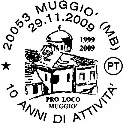 1741 RICHIEDENTE: Pro loco Città di Muggiò SEDE DEL SERVIZIO: Piazza Matteotti 20053 Muggiò (MB) DATA: 29/11/09 ORARIO: 10.30/16.