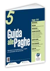 Materiale didattico Il volume Busta paga ed. 2012-45,00 Autori: D. Cirioli, A. Chiaraluce, S. Liali, P.