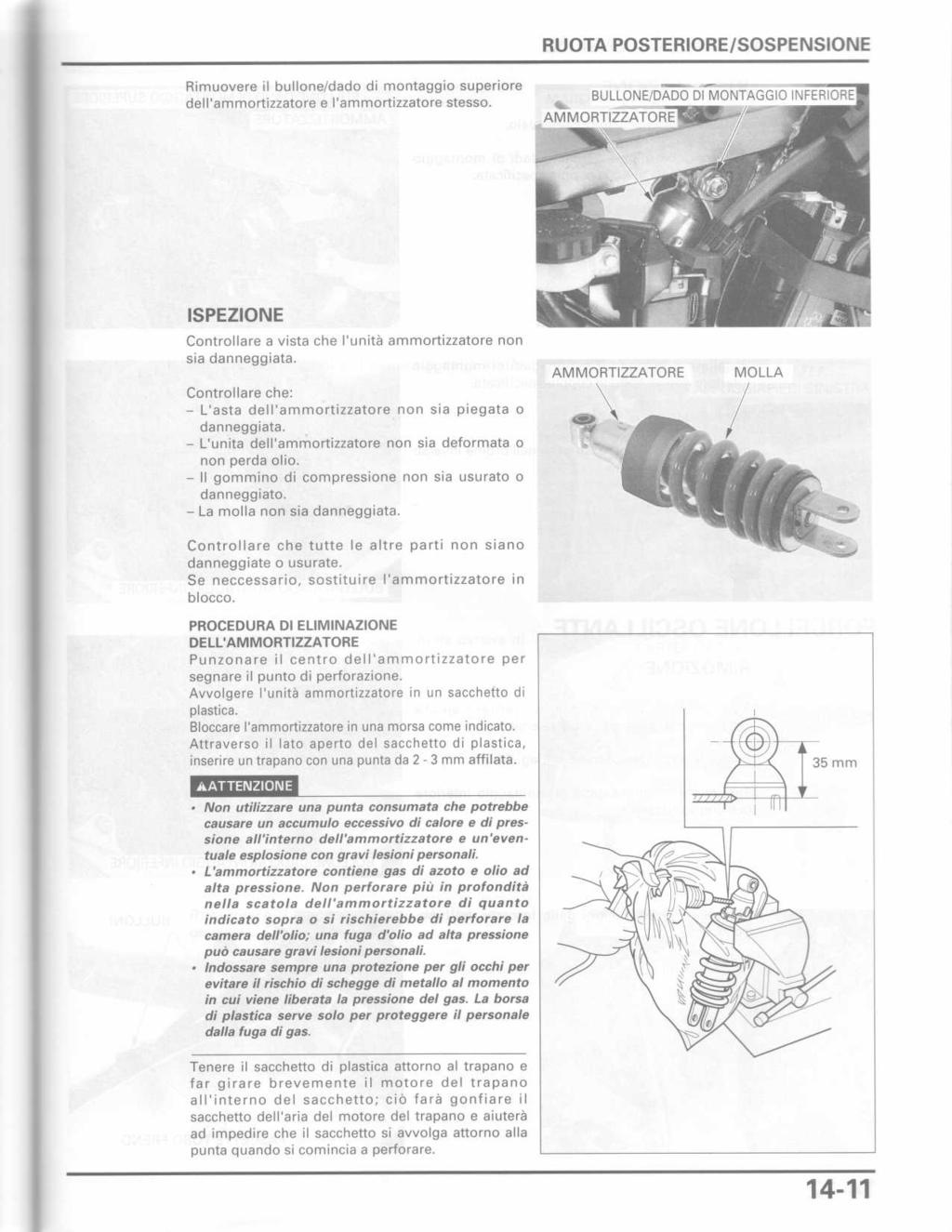 Rimuovere il bullone/dado di montaggio superiore dell'ammortizzatore e l'ammortizzatore stesso.