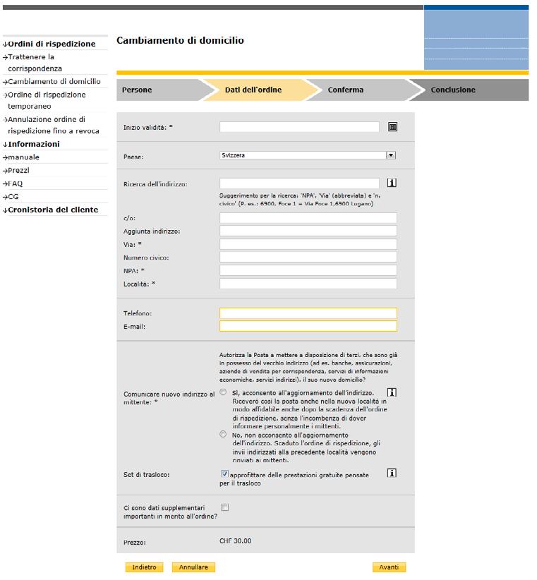 2.2.2 Cambiamento di domicilio Il mio profilo ❶ ❸ ❹ ❺ Registrare la validità dell ordine. ❶ Registrare il nuovo indirizzo.