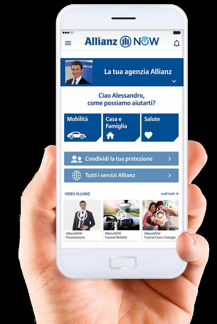 Con AllianzNOW la protezione diventa semplice, in tempo reale. Tutte le risposte a portata di mano Non c è bisogno di recuperare e consultare il contratto: basta il tuo smartphone.