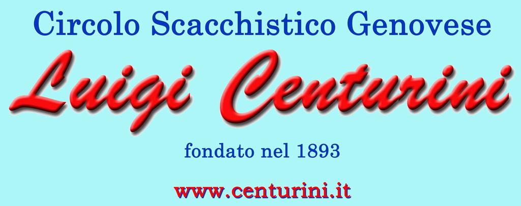 SCACCHI (in collaborazione con il Circolo Scacchistico Genovese Luigi Centurini ) La gara è aperta a tutti, senza limite di età.