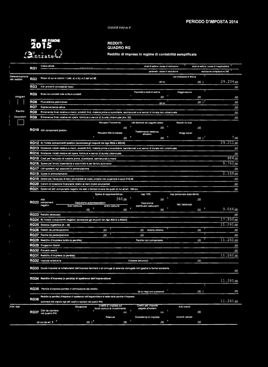 parametri: cause di esclusine i esclusine cmpilazine INE Determinazine cn emissine di fattura -del reddit RG Ricavi di cui ai cmmi 1 (lett. a) e b)) e deh art 8 (di cui ) 9.04.