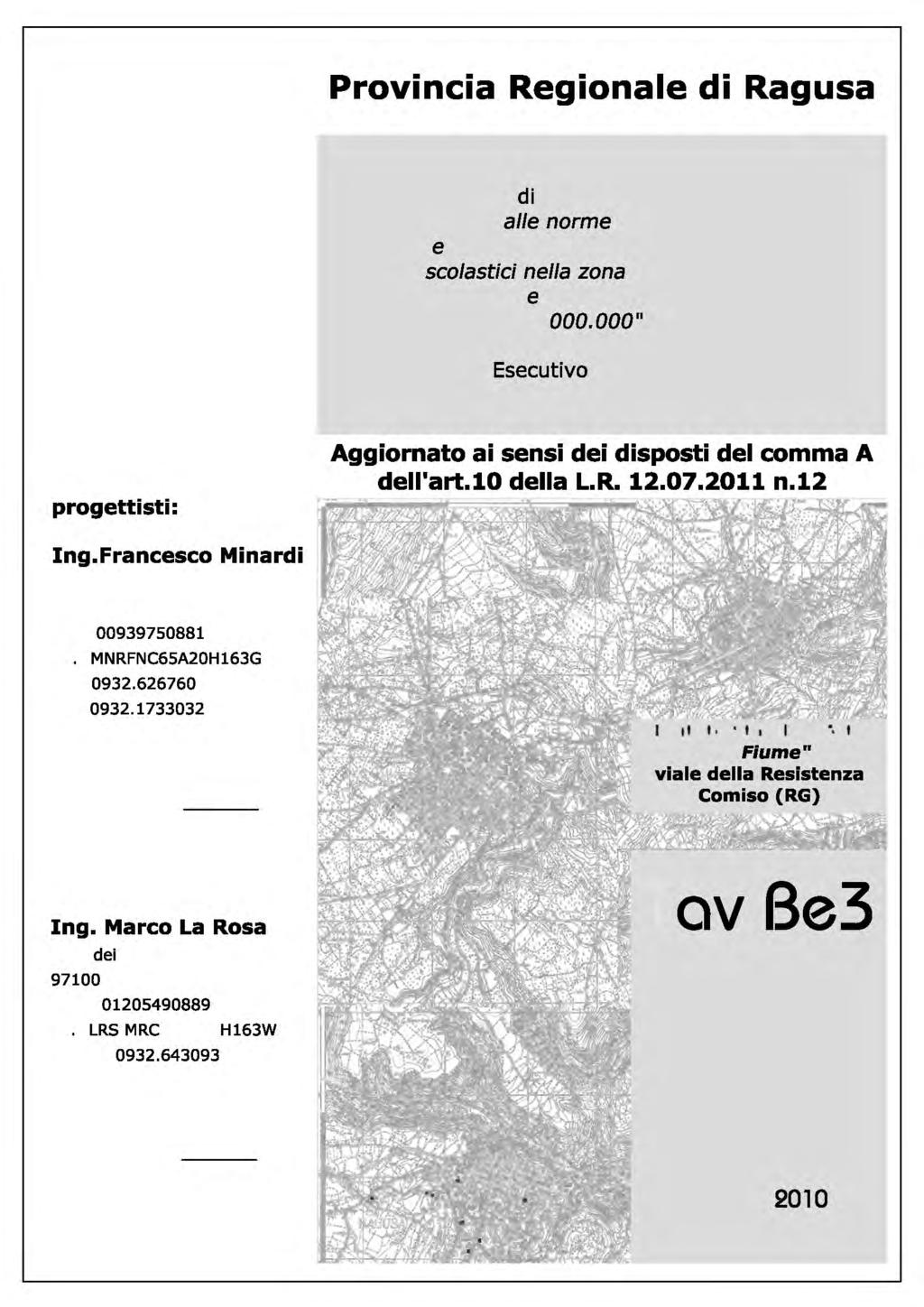 Provincia Regionale di Ragusa Lavori di "Adeguamento alle norme di sicurezza e prevenzione