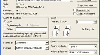 DOCUMENTO Menu File voce Stampa La finestra di dialogo Stampa consente di scegliere La stampante da