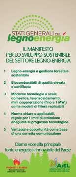 I NUMERI DEL LEGNO-ENERGIA IN ITALIA (stimati) 5 miliardi euro di fatturato di filiera 13.600 aziende (specifiche) 34.600 addetti: 7.000 imprese comparto primario 9.