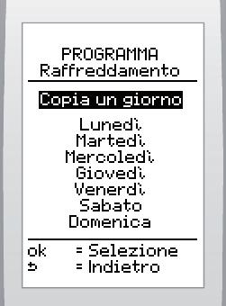 gorno Per l programma d raffreddamento : premere sul tasto > po selezonare sullo schermo > raffreddamento > programma > defnre > sceglere un gorno.