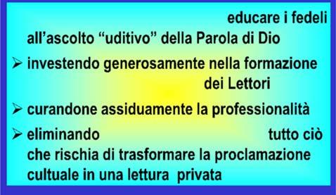 VII. Beati quelli che si preoccupano di educare i fedeli all ascolto